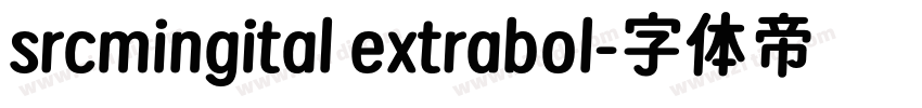 srcmingital extrabol字体转换